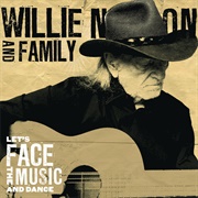 Let's Face the Music and Dance (Willie Nelson, 2013)