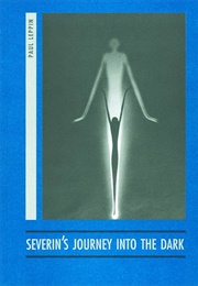 Severin's Journey Into the Dark (Severin's Journey Into the Dark)