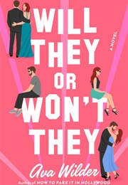 Will They or Won't They (Ava Wilder)