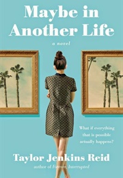 Maybe in Another Life (Taylor Jenkins Reid)