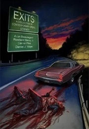 Exits: A Collection of Contemporary Urban Legends (Aron Beauregard)