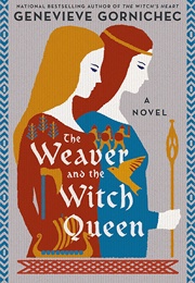 The Weaver and the Witch Queen (Genevieve Gornichec)