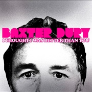 Baxter Dury - I Thought I Was Better Than You