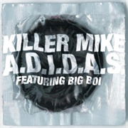 A.D.I.D.A.S. - Killer Mike Feat. Big Boi