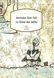 La Grève Des Bàttu (Aminata Sow Fall)