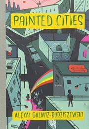 Painted Cities (Alexai Galaviz-Budziszewski)