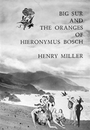 Big Sur and the Oranges of Hieronymus Bosch (Henry Miller)