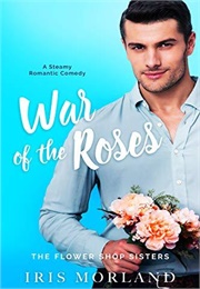 War of the Roses (Iris Morland)