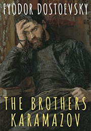 The Brothers Karamazov (Fyodor Dostoevsky)