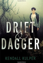 Drift & Dagger (Kendall Kulper)