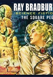 The Square Pegs (Ray Bradbury)