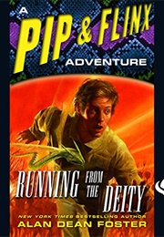 Running From the Deity a Pip and Flinx Adventure (Alan Dean Foster)