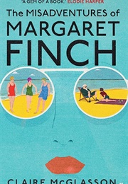 The Misadventures of Margaret Finch (Claire McGlasson)