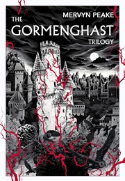 The Gormenghast Trilogy (Mervyn Peake)