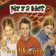 Pizza Kids - We Like Pizza