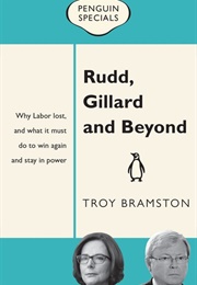 Rudd, Gillard and Beyond (Troy Bramston)