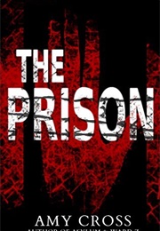 The Prison (Amy Cross)
