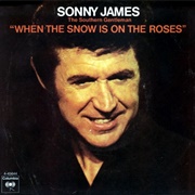 When the Snow Is on the Roses - Sonny James