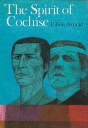 The Spirit of Cochise (Elliott Arnold)