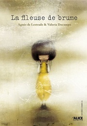 La Fileuse De Brume (Agnès De Lestrade)