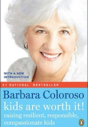 Kids Are Worth It! (Barbara Coloroso)