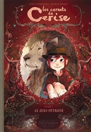 Les Carnets De Cerise #1 : Le Zoo Pétrifié (Joris Chamblain)