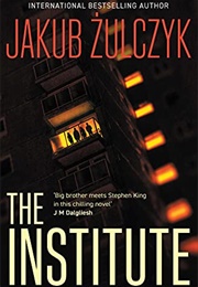 The Institute (Jakub Żulczyk)