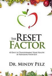 The Reset Factor (Mindy Pelz)