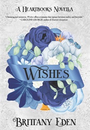 Wishes (Brittany Eden)