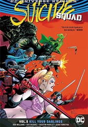 Suicide Squad Vol. 5: Kill Your Darlings (Rob Williams)