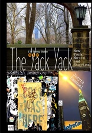 The Yack Yack: New York Notes and Stories (Judyth Emanuel)