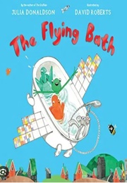 The Flying Bath (Julia Donaldson)