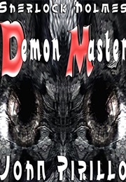 Sherlock Holmes: Demon Master (John Pirillo)