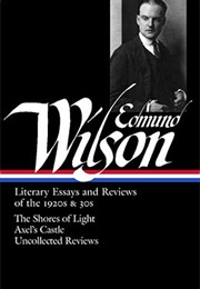 Edmund Wilson: Literary Essays and Reviews of the 1920s and 30s (Edmund Wilson)