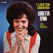I Like 'em Country (Loretta Lynn, 1966)