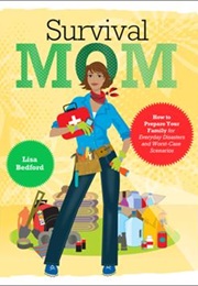 Survival Mom (Lisa Bedford)