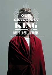 Our American King (David Lozell Martin)