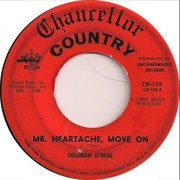 Mr. Heartache, Move on - 	Coleman O'Neal