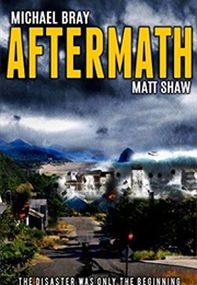 Aftermath (Matt Shaw, Michael Bray)