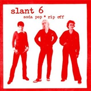 Slant 6 - Soda Pop-Rip Off