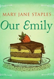 Our Emily (Mary Jane Staples)
