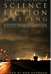 The Best Australian Science Fiction: A Fifty Year Collection (Rob Gerrand (Ed.))
