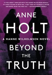 Beyond the Truth (Anne Holt)