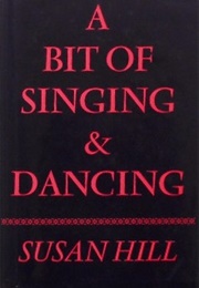 A Bit of Singing & Dancing (Susan Hill)