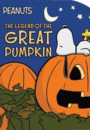The Legend of the Great Pumpkin (Charles M. Schulz; Maggie Testa; Scott Jeralds)