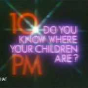 Do You Know Where Your Children Are?