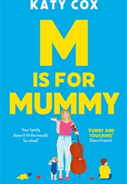 M Is for Mummy (Katy Cox)