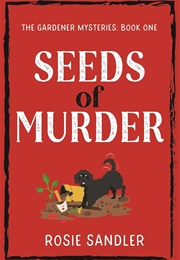 Seeds of Murder (Rosie Sandler)