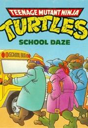 Teenage Mutant Ninja Turtles: School Daze (Astrid Holm)