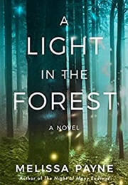A Light in the Forest (Melissa Payne)
